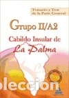 Libros: Grupo II/A2 del Cabildo Insular de La Palma. Temario y test de la parte general