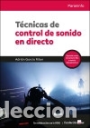 Libros: T&eacute;cnicas de control de sonido en directo - GARC&Iacute;A RIBER, ADRI&Aacute;N - Foto 1