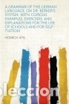 Libros: A Grammar of the German Language, on Dr. Berkers System; With Copious Examples, Exercises, and - Foto 1