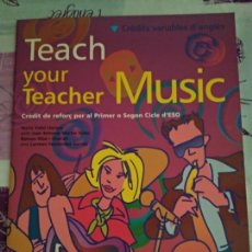 Livros: TEACH YOUR TEACHER MUSIC ALHAMBRA LONGMAN. Lote 128695882