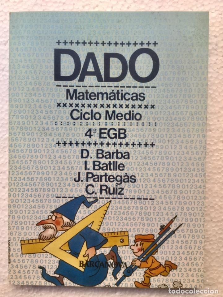 Libros: Dado. Matem&aacute;ticas 4&ordm; EGB. BARCANOVA. A&ntilde;o: 1982. NUEVO - Foto 1