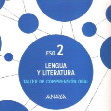 Livros: 1 LIBRO TEXTO AÑO 2017 - 2º ESO LENGUA Y LITERATURA - TALLER DE COMPRENSION ORAL ( ANAYA. Lote 137793098