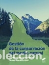 Libros: Gesti&oacute;n de la conservaci&oacute;n del medio natural - Llorca Navasquillo, Federico;Flordel&iacute;s Dur&aacute;, Carmen