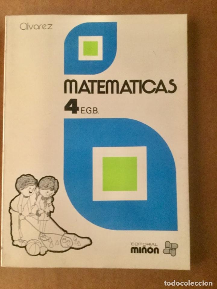 Libros: Matem&aacute;ticas 4&ordm; EGB. ALAVREZ - MI&Ntilde;ON. A&ntilde;o: 1977. - Foto 1
