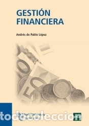Libros: Gesti&oacute;n financiera - de Pablo L&oacute;pez, Andr&eacute;s - Foto 1