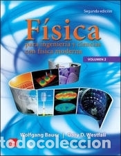 Libros: F&iacute;sica para ingenier&iacute;a y ciencias. Vol. 2 - Wolfgang Bauer ; Gary Westfall