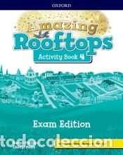 B&uuml;cher: Amazing Rooftops 4. Activity Book Exam Pack Edition - Oxford University Press Espa&ntilde;a, S.A.