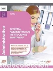 Libros: Tutorial Administrativo Instituciones Sanitarias. Tomo I - EDITORIAL CEP, S.L. - Foto 1