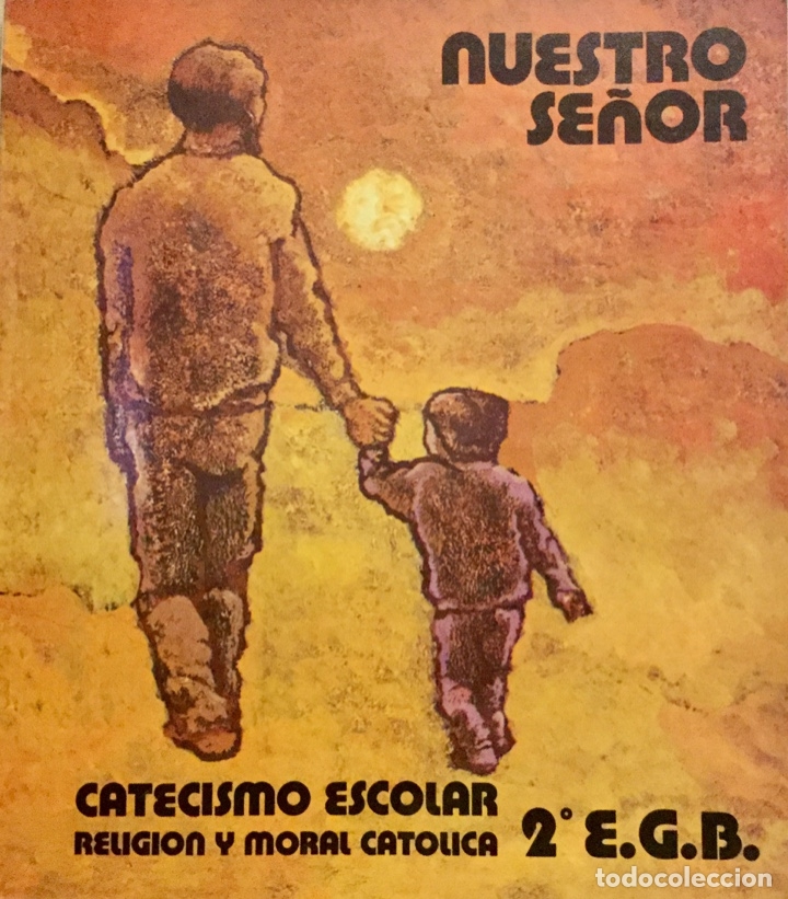 Libros: Nuestro Se&ntilde;or. Catecismo escolar 2&ordm; EGB. A&Ntilde;O 1982 NUEVO - Foto 1