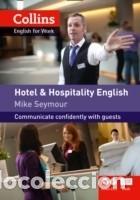 Livres: Collins Business English. Hotel and Hospitality English - Seymour, Mike