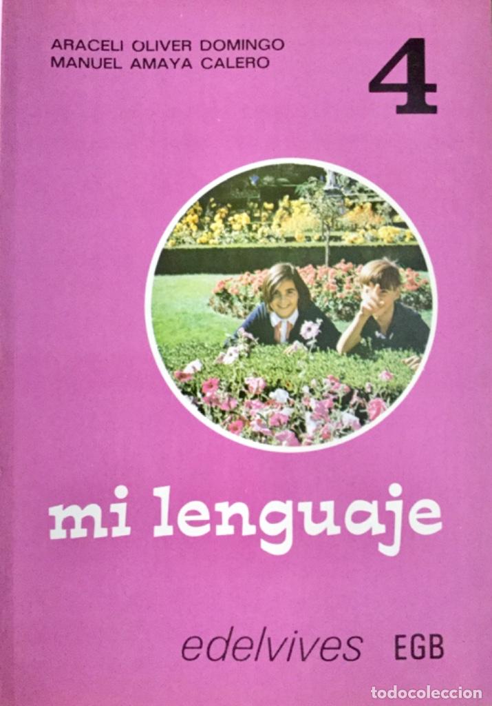 Libros: Mi lenguaje 4&ordm; EGB. Edelvives. A&ntilde;o: 1974. Sin usar. - Foto 1