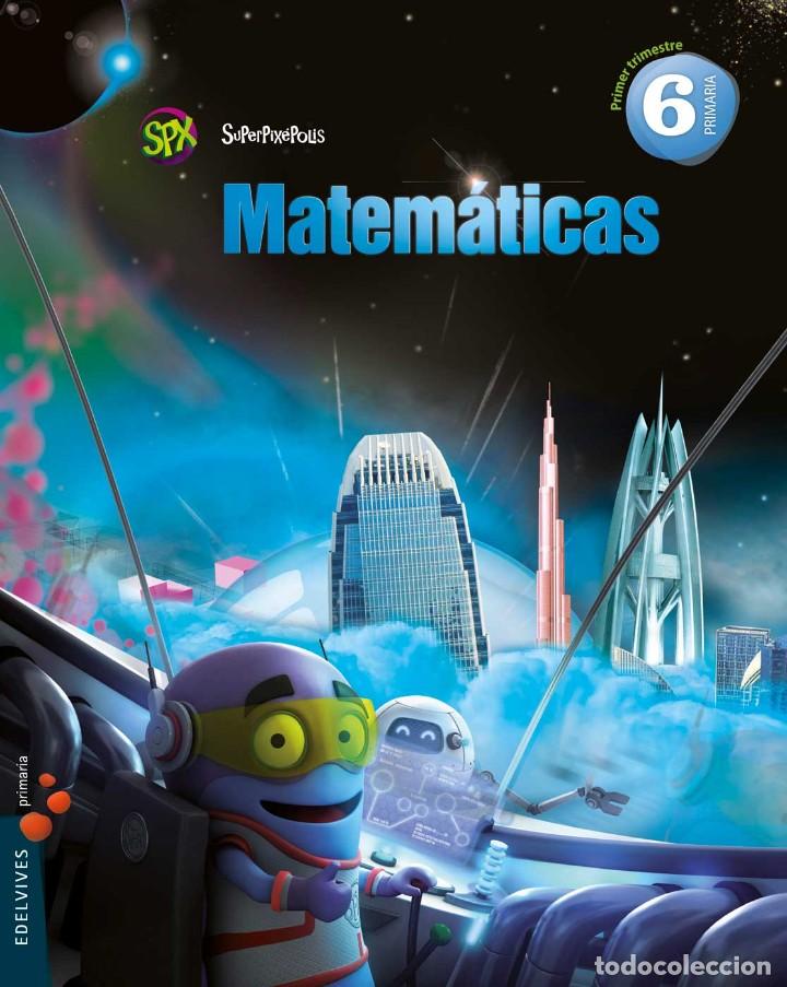 Libros: Matem&aacute;ticas 6 de primaria Edelvives primer trimestre - Foto 1