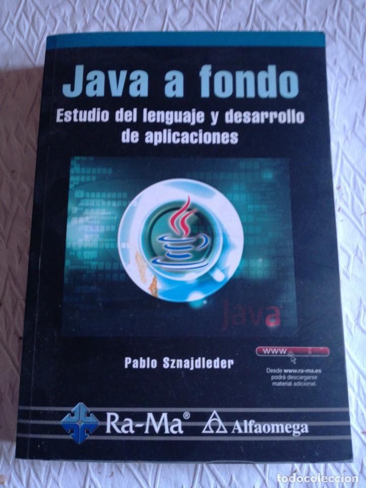 Libros: JAVA A FONDO. ESTUDIO DEL LENGUAJE Y DESARROLLO DE APLICACIONES. ALFAOMEGA 2011 - Foto 1
