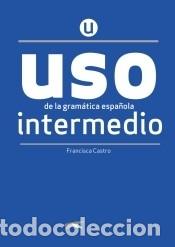 Libros: USO de la gram&aacute;tica intermedio. Libro - Castro Viudez, Francisca - Foto 1