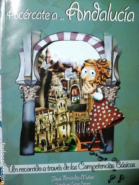 Libros: AC&Eacute;RCATE A ... ANDALUC&Iacute;A. UN RECORRIDO A TRAV&Eacute;S DE LAS COMPETENCIAS B&Aacute;SICAS - Foto 1