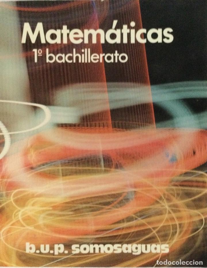 Libros: Matem&aacute;ticas 1* BUP. Somosaguas. Nuevo - Foto 1