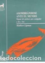 Libros: Asombr&aacute;ndose ante el mundo - Lipman, Matthew