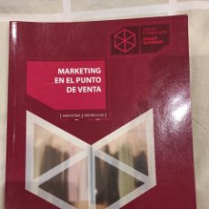 Libros: MARKETING EN EL PUNTO DE VENTA - JOAN ESCRIVÁ MONZO / FEDERICO CLAR (GRADO SUPERIOR). Lote 306516343