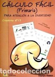 Libros: C&aacute;lculo f&aacute;cil 17, Educaci&oacute;n Primaria - Equipo &Aacute;baco - Foto 1