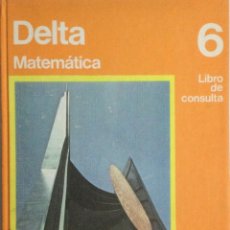 Libros: MATEMÁTICAS 6º EGB. DELTA. SANTILLANA. AÑO: 1976. NUEVO