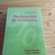 Libros: FUNDAMENTOS DE ESTADÍSTICA - DANIEL PEÑA. Lote 343467788