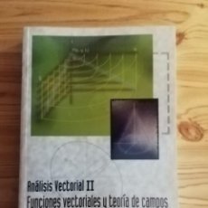 Libros: ANÁLISIS VECTORIAL II - FUNCIONES VECTORIALES Y TEORÍA DE CAMPOS - JUAN JOSÉ SCALA. Lote 343469378
