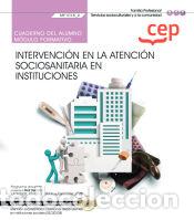 Libros: Cuaderno del alumno. Intervenci&oacute;n en la atenci&oacute;n sociosanitaria a personas Dependientes en
