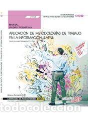 B&uuml;cher: Manual. Aplicaci&oacute;n de metodolog&iacute;as de trabajo en la informaci&oacute;n juvenil (UF1168). Certificados de