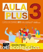 B&uuml;cher: Aula Plus 3 Ed. Hibrida L. del alumno - Corpas, Jaime;Garmendia, Agust&iacute;n;Soriano, Carmen