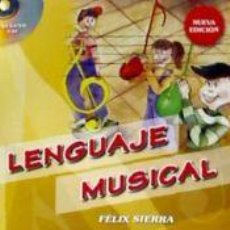 Libros: LENGUAJE MUSICAL, 1ºB GRADO ELEMENTAL - FÉLIX SIERRA. Lote 362913490