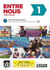 books: Entre Nous 1 &Eacute;d. hybride Tout en un - Pruvost, Neige;Courteaud, Fr&eacute;d&eacute;rique;G&oacute;mez-Jordana,