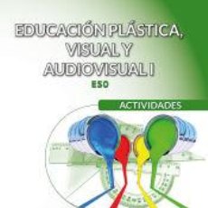 Libros: EDUCACIÓN PLÁSTICA, VISUAL Y AUDIOVISUAL I - ACTIVIDADES - PANIEGO GÓMEZ, AMANCIO;DE DOMINGO. Lote 364621871