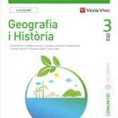 Libros: GEOGRAFIA I HISTORIA 3 IB (COMUNITAT EN XARXA) - GATELL ARIMONT, CRISTINA;R. DE MIGUEL;J.. Lote 366247901