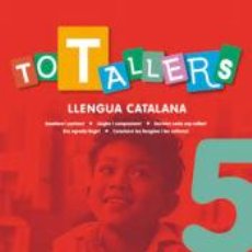 Libros: TOT TALLERS LLENGUA 5 - PERELLÓ LLABRES, AINA. Lote 366736146