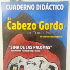 Libros: CUADERNO DIDACTICO EL CABEZO GORDO - SIMA DE LAS PALOMAS - EXPERIENCIA NEANDERTAL