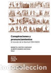 Libri: Conspiraciones y pronunciamientos. El rescate de la libertad (1814-1820) - Alberto Ramos
