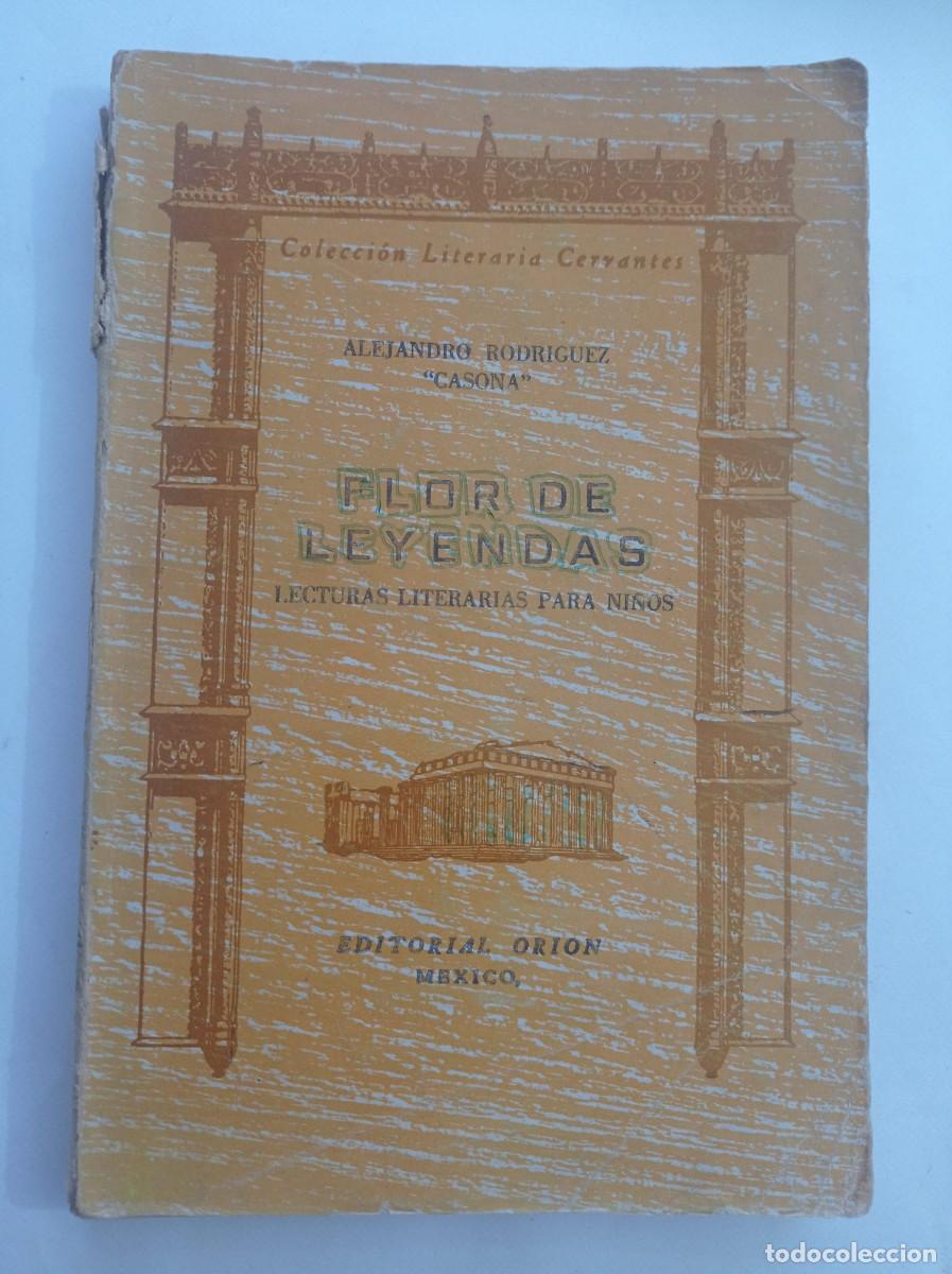 Libros: FLOR DE LEYENDAS ALEJANDRO RODRIGUEZ &rdquo;CASONA&rdquo; - Foto 1