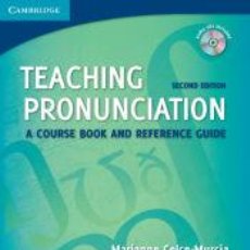 Libros: TEACHING PRONUNCIATION: A COURSE BOOK AND REFERENCE GUIDE [WITH 2 CDS] - CELCE-MURCIA, MARIANNE. Lote 400904754