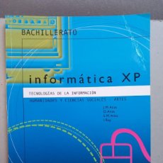 Libros: TECNOLOGÍAS DE LA INFORMACIÓN. INFORMÁTICA XP. BACHILLERATO. CASALS.