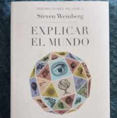 Libros: EXPLICAR EL MUNDO. STEVEN WEINBERG. TAURUS. PRIMERA EDICIÓN 2020. UNED ISBN 9788430622061