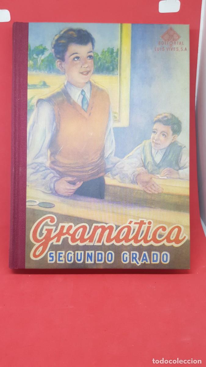 Libros: GRAM&Aacute;TICA DE SEGUNDO GRADO, 1947, EDITORIAL LUIS VIVES, FACSIMIL IMPECABLE - 2007 - Foto 1