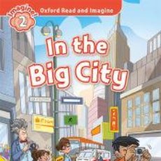 Libros: OXFORD READ AND IMAGINE 2. IN THE BIG CITY MP3 PACK - SHIPTON, PAUL