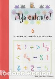 Libros: &iexcl;Ya Calculo! 6 - M&aacute;rtinez Romero, Jos&eacute; - Foto 1