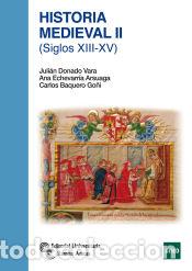 Livros: Historia Medieval II: (siglos XIII-XV) - Juli&aacute;n Donado Vara ; Ana Echevarr&iacute;a Arsuaga ; Carlos