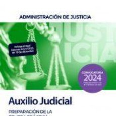 Libros: CUERPO DE AUXILIO JUDICIAL. PREPARACIÓN DE LA PRUEBA PRÁCTICA. ADMINISTRACIÓN DE JUSTICIA - ED. MAD
