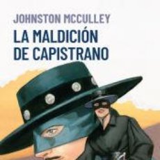 Libros: EL ZORRO. LA MALDICIÓN DE CAPISTRANO - MCCULLEY, JOHNSTON