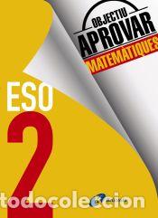 books: Objectiu aprovar Matem&agrave;tiques 2 ESO - Fern&aacute;ndez-Cano L&oacute;pez, Jos&eacute; &Aacute;ngel;Arce Llach, Fernando