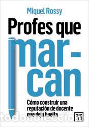 Libros: Profes que marcan - Miquel Rossy Ram&iacute;rez - Foto 1