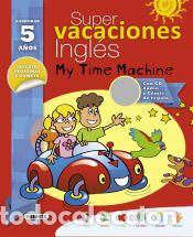Libros: Super vacaciones. Super vacaciones - Ingl&eacute;s (5 a&ntilde;os) - Mario Alcarazo
