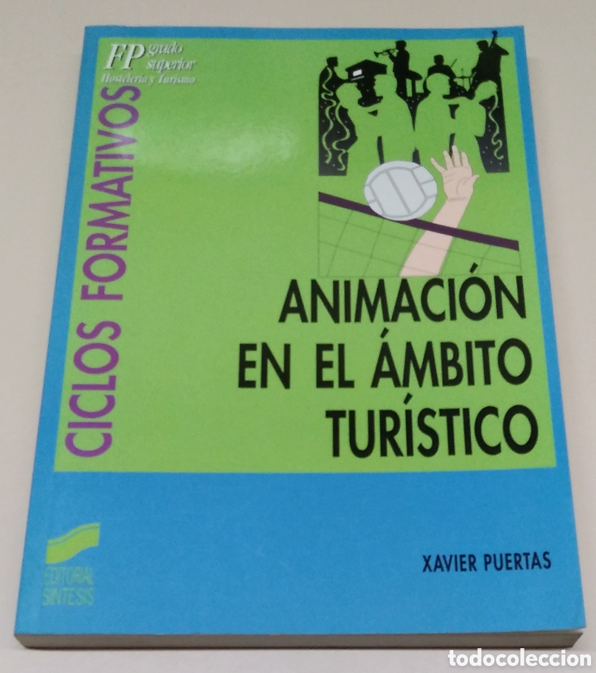 Libros: ANIMACI&Oacute;N EN EL &Aacute;MBITO TUR&Iacute;STICO, AUTOR XAVIER PUERTAS - Foto 1